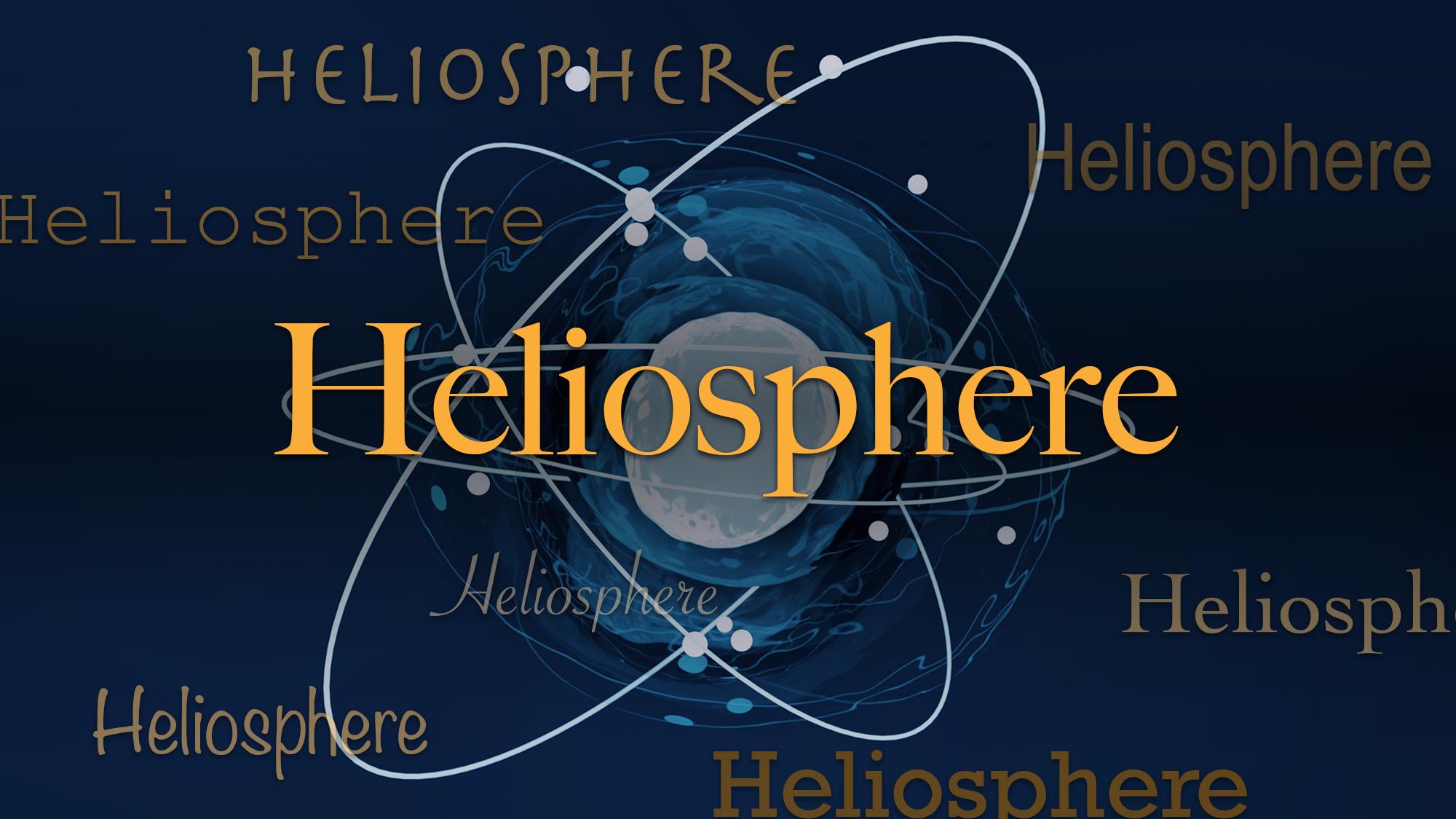 Science word of the day: Heliosphere