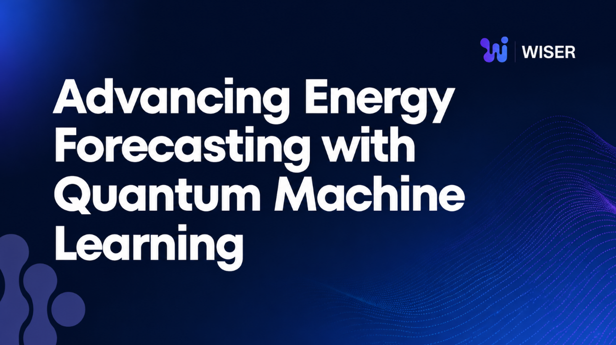 WISER and E.ON Advance Energy Demand Forecasting with Quantum Machine Learning